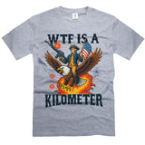 Wtf Kilometer 4th July Sarcastic Tee Unisex T-shirt, Sweatshirt, Hoodie (2)