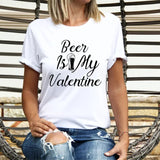 Beer Is My Valentine T-Shirt, Funny Valentines Shirt, Drink Beer Tee, Beer Lovers Tee, Valentines Day Gift Shirt, Valentine Alcohol Short Sleeve.