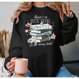 Book Lover Shirt, Bookworm Gifts, Reading Tshirt, There's No Such Thing As Too Many Books Tshirt, Unisex Sweater Pullover Tee
