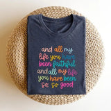 Christian Shirts Bible Verse Tshirt, And All My Life You Have Been Faithful Bright ,and All My Life You Have Been Faithful ,christian Shirts