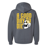Good Day to Die Hoodie