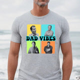 Dad Vibes Shirt, Funny Dad Shirt, Gift For Dad, Fathers Day Tee, Daddy Shirt, Husband Gift, Best Dad Ever, Gift For Daddy, Dad Birthday Gift