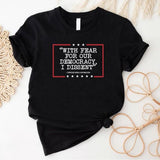 Democracy T-shirt, With Fear For Our Democracy I Dissent Shirt, Justice Sonia Sotomayor Quote Tee, Pro Justice Gift Shirt H4003