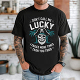 Don't Call Me Lucky DTF Transfers - THIS IS NOT A SHIRT