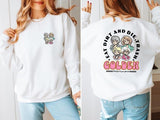 Eat Dirt Die Trash Golden Babes Shirt, Golden Girls Sweatshirt Hoodie