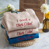 Embroidered I Need A D1et C0ke Sweatshirt, D1et C0ke Sweater, Gift for D1et C0ke Lover, Soda Gift Shirt