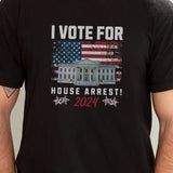 Felon for President, 2024, Conservatives Shirt, Whitehouse, House Arrest, Patriot Shirt
