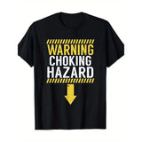 Funny Dirty Jokes T-Shirt - Warning of Choking Hazards - Men's T-Shirt - For Adults - Humorous Gift for Friends & Family Made in USA
