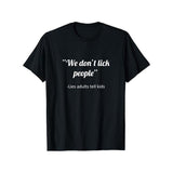 [Funny Print Men's-Shirt] Short Sleeve Funny 'We Don'Lick People' Print Men's-Shirt - Casual Wear& Outdoor Activities, 180g Fabric Weight, Crew Neck, Idiomatic Phrase Made in USA