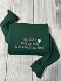 Funny inspirational embroidered crewneck, you didn't wake up to be a weak a** B*tch embroidered crewneck, funny gifts for her; women gifts