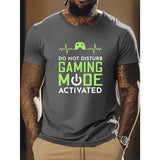 Game mode activated, do not disturb Men's round neck short-sleeved T-shirt, summer casual light top