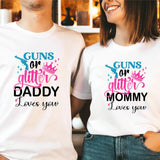 Guns or Glitter Mommy Loves You T-Shirt, New Daddy To Be Tee, Matching Gender Reveal Party Tee, Baby Announcement Shirt.