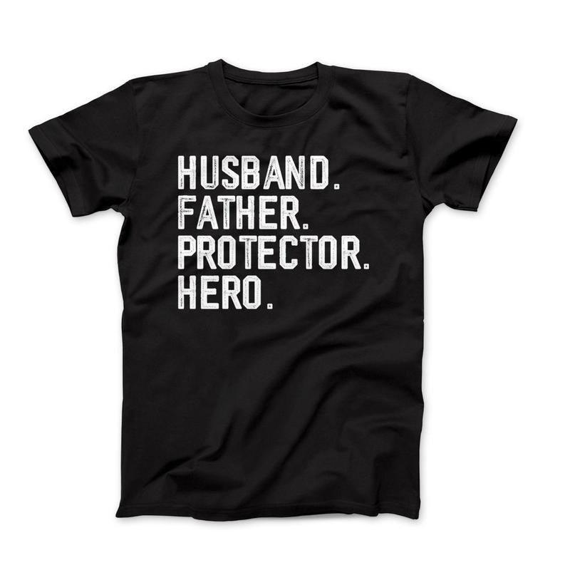 Husband Father Protector Hero T-Shirt, Husband Shirt, Gift for Him, Father Tee, Gift For Dad, Birthday Gift, Fathers Day Gift