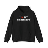 I LOVE MY CHINESE SPY HOODIE