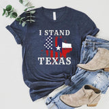 I Stand Texas Shirt, Political T-shirt, American Flag Texas Map Tee, Unisex Election Short Sleeve, Matching Texas Support Shirt.