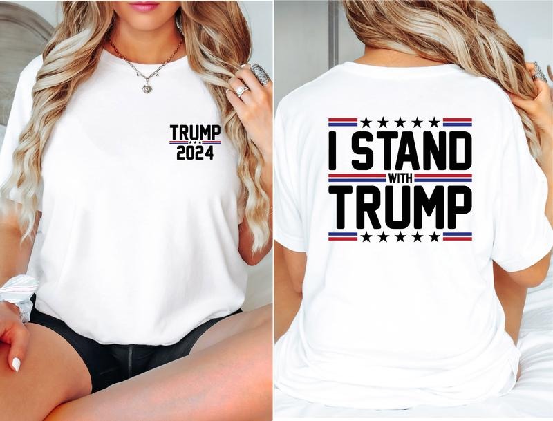 I Stand With Trump Shirt, Political T-shirt, Trump Lovers Gift Tee, Matching President Support Shirt, Election 2024 Short Sleeve, Gift Tee For Wife.
