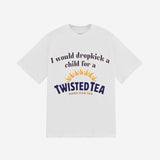 I Would Dropkick A Child For A Twisted Tea Shirt, Gift For Women , Gift For Men , Twisted Tea Shirt