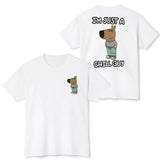 I'm Just A Chilly Guy Funny Meme Shirt 2 sides