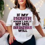 If My Mouth Doesn't Say It DTF Transfers - THIS IS NOT A SHIRT