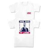 We Did It Joe Pocket Tee