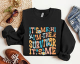 It's Me Hi, I'm The Survivor It's Me Sweatshirt, Cancer Awareness Hoodie, Cancer Survivor Gift Sweatshirt, Fighter Sweater, Motivational Hoodie, Cancer Ribbon Sweatshirt. Casual Fabric