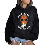 Less Friend More Money Hoodie Casual Style Fleece Fabric Pullover Sweatshirt Trend Tops for Women for Men, Perfect Gift