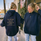 Let All That You Do Be Done In Love Hoodie, Scriptural Bible Verse Sweater, Christianity Religious Sweatshirt Gift, Valentine Day Shirt, For Women