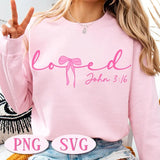 Loved John 3:16 Sweatshirt, Christian Valentines Sweatshirt, Valentine Sweatshirt, Valentine Day Sweater, Valentine Sweater, Christian Shirt Gift, Jesus Valentine Gift