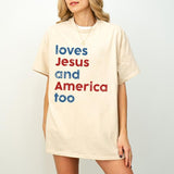 Loves Jesus and America Too Shirt, Patriotic Christian Shirt, Independence Day Gift, USA Shirt, Red White and Blue Shirt, God Bless America