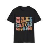 Make Heaven Crowded Christian Religion Beliver T-Shirt