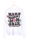 Mama Mom Mommy BRUH Sweatshirt Casual Fabric Soft Womenswear