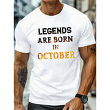 Men's Casual Round Neck Short Sleeve T-shirt, LEGEND ARE BORN IN OCTOBER Print, Comfortable Top For Summer Made in USA