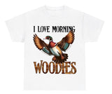 Morning Woodies T-Shirt, Duck Hunting Gear, Wood Duck Apparel, Outdoor Adventure Vibes, Woodies Fashion, Waterfowl Enthusiast_