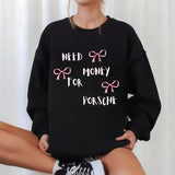 Need Money For Porsche Hoodie Sweatshirt T-shirt, Need Money For Porsche Coquette Shirt, Gift For Girlfriend