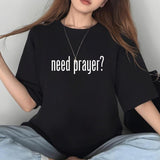 Need Prayer Shirt Casual Style Crew Neck Short Sleeve T-Shirt Tops Trendy for Unisex, Perfect Gift