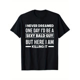 Never Thought That The Sexy Bald Male God Was So Charming, Pure Cotton Creative Printing Pattern Short Sleeves - Gifts for Family And Friends - Comfortable Daily Wear in All Seasons - Holiday Anniversary Gifts - Senior Crew Neck Men'S T-Shirt Made in USA