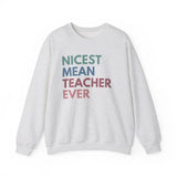 Nicest Mean Teacher Ever Shirt, Funny Teacher Sweatshirts, High School Teach Sweatshirt, Sarcastic Teacher Gift