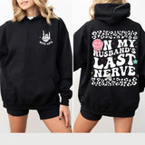 On My Husbands Last Nerve Hoodie Casual Street Style Fleece Fabric Pullover Sweatshirt for Women for Men, Perfect Gift