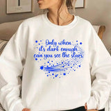Only When Its Dark Enough Can You See The Stars Shirt Sweatshirt Hoodie New Version, Kamala Harris Quote Shirt, I Voted For Her Shirt, Dont Look at Me I Didnt Vote for Him Shirt