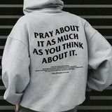 Pray As Much As You Think About It Christian Hoodie Casual Street Style Fleece Fabric Pullover Sweatshirt for Women for Men, Perfect Gift