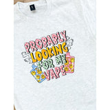 Probably Looking For Graphic Top