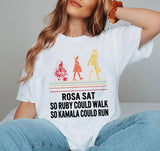 Rosa sat so Ruby could Walk so Kamala Could Run Shirt, Black Woman shirt, Kamala Harris T-Shirt, Sweatshirt