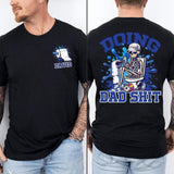 [Sale Up To 60%] Custom Name Skeleton Doing Dad Sh!t Funny Shirt Happy Fathers Day Shirt Gift For Husband