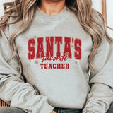 Santa's Favorite Teacher Crewneck Sweatshirt.  Everyday  Christmas Unisex Pullover Crewneck Sweatshirt.