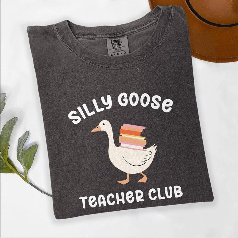 Silly Goose Teacher Comfort Color Shirt, Cute Teacher Goose Tshirt - Back To School Tee, Teacher Appreciation Gift, Funny Gift Cotton Fabric Top Womenswear