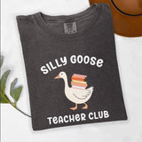 Silly Goose Teacher Comfort Color Shirt, Cute Teacher Goose Tshirt - Back To School Tee, Teacher Appreciation Gift, Funny Gift Cotton Fabric Top Womenswear