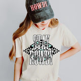 Stay Rowdy DTF Transfers - THIS IS NOT A SHIRT