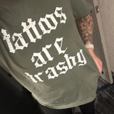 Tattoos are Trashy Graphic Tee - Comfort Colors Tee - Tattoo Shirt