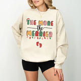 The More The Merrier Christmas Pregnancy Announcement Sweatshirt - Xmas Expecting Pregnancy Reveal Sweatshirt, Unisex