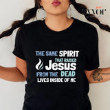 The Same Spirit that Raised Jesus from the Dead Lives Inside of Me T-Shirt Casual Style Crew Neck Short Sleeve T-Shirt Tops Trendy for Unisex Womenswear